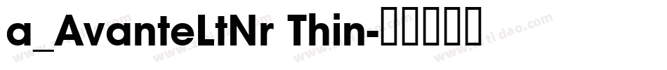a_AvanteLtNr Thin字体转换